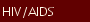 HIV/AIDS